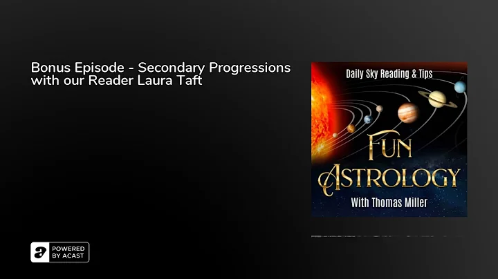 Bonus Episode - Secondary Progressions with our Re...