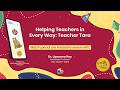 Helping Teachers in Every Way: Teacher Tara