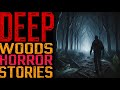 3 SCARY DEEP WOODS HORROR STORIES/PARK RANGER, SKINWALKER, DOGMAN