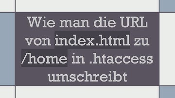 Wie man die URL von index.html zu /home in .htaccess umschreibt