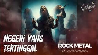 Jhons Gondrexs | NEGERI YANG TERTINGGAL | Dark Metal | Nu Metal | Rock Music | Extreme Power Meta