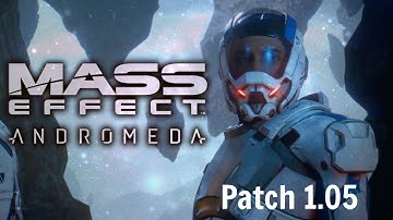 Mass Effect Andromeda: 1.05 Patch Notes! ( Fixed Facial Animations! )