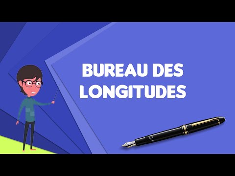 What is Bureau des Longitudes?, Explain Bureau des Longitudes, Define Bureau des Longitudes