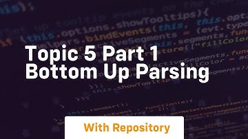 Topic 5 part 1 bottom up parsing