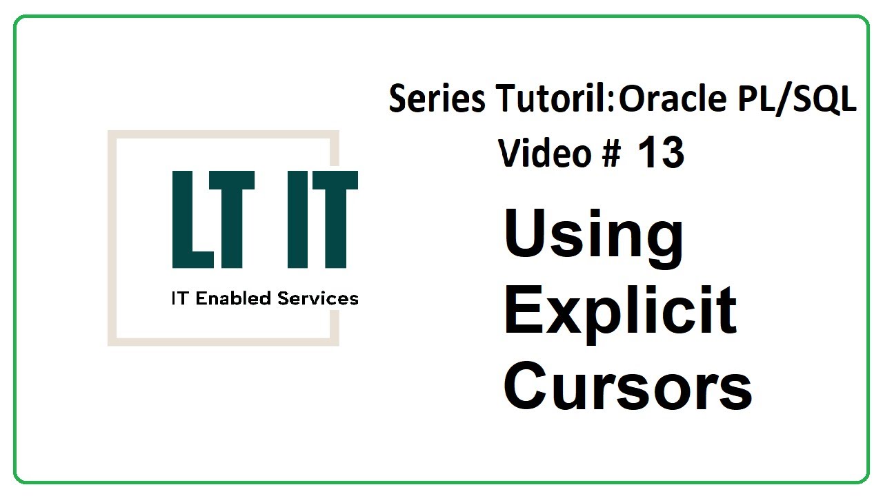 Oracle PL/SQL: Lesson 8 Part 3 Using Explicit Cursors