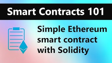 Smart Contracts 101 - Create a Simple Ethereum Smart Contract with Solidity