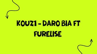 KOUZ1 - DARO BIA FT Furelise . ( VAN GOGH ) BONUS SONG