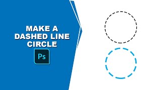 how to make a dashed line circle in photoshop