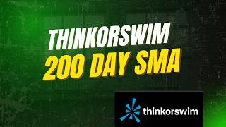 How to Add the 200 Day SMA on ThinkorSwim (TOS Chart Tutorial)