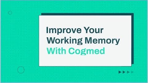 Cogmed Training Program for Working Memory Improvement