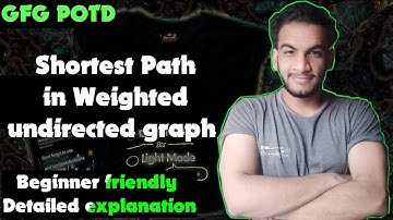 Shortest Path in Weighted undirected graph | gfg potd | 13-07-24 | GFG Problem of the day