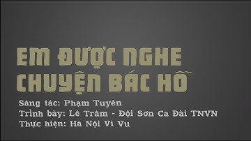 Em Được Nghe Chuyện Bác Hồ (Thu thanh 1959) | Official Lyric Video by Hà Nội Vi Vu