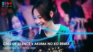 CALL OF SILENCE x AKUMA NO KO REMIX - SHADOW OF THE SUN ft WOLVES REMIX - NONSTOP 2023 VINAHOUSE