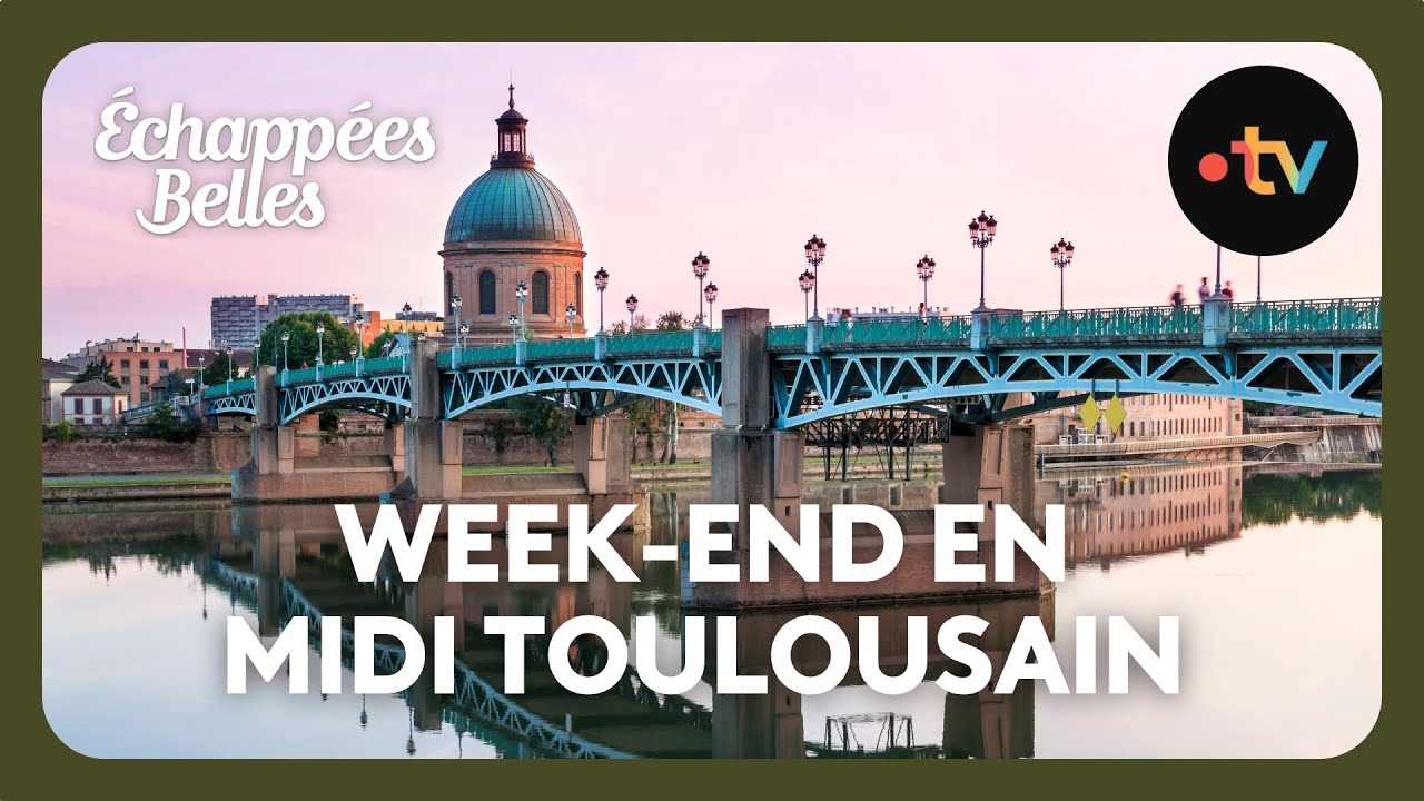 Week-end en Midi toulousain - Échappées belles