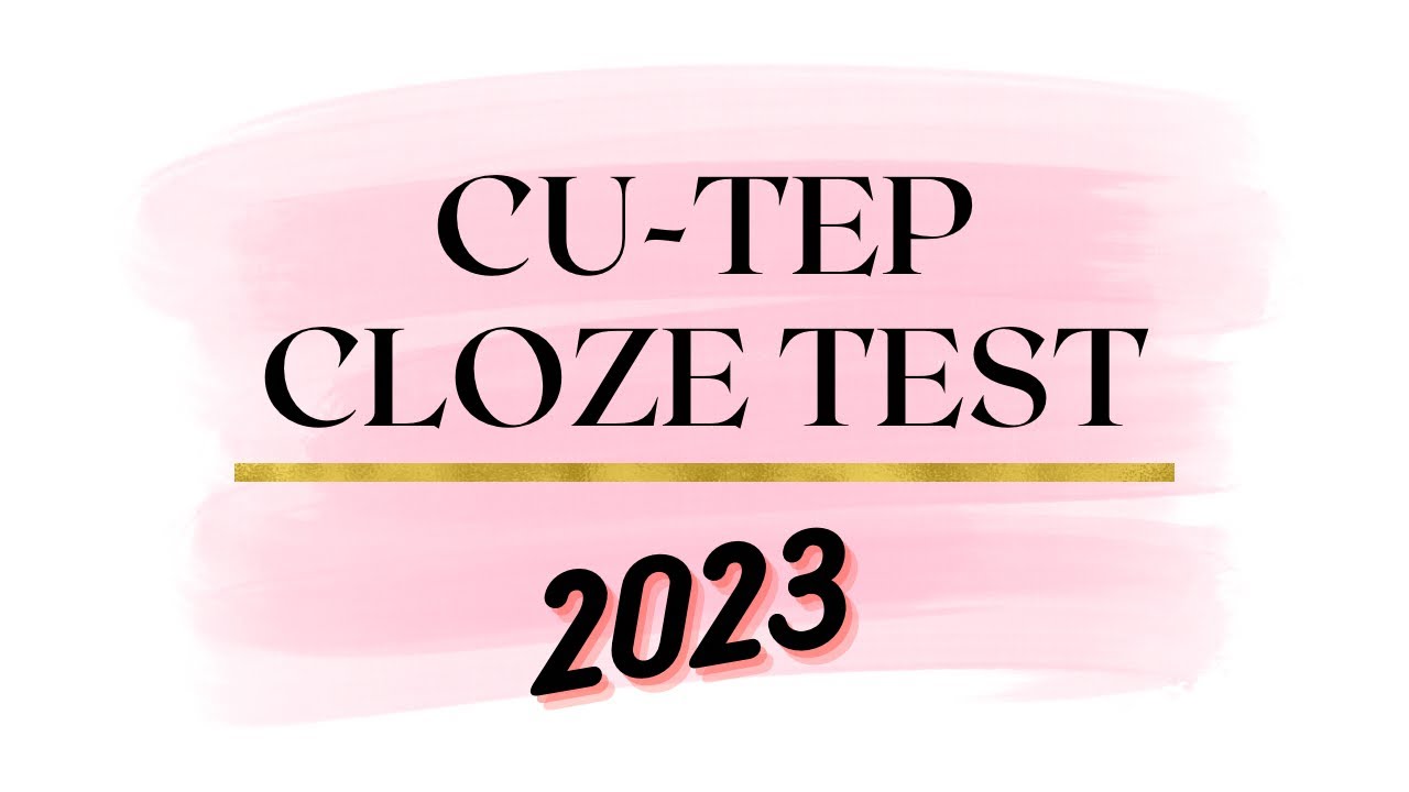 CU-TEP CLOZE TEST 2023