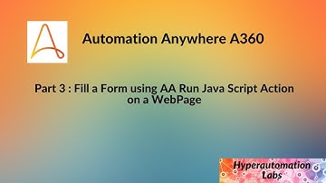 Automation Anywhere A360: Part 3: Fill a Form Using AA Run Java Script Action on a WebPage