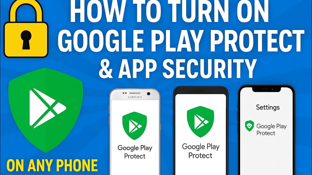 🔒 How to Turn On Google Play Protect & App Security on Any Phone ...