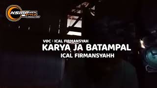 Dj Karya Ja Batampal - Official Music Video Ical Firmansyah Nwrmxx 2023
