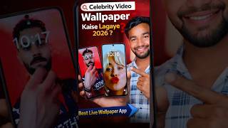 Celebrity Video Wallpaper Apne Phone Par Kaise Lagaye | Best Wallpaper App 2026