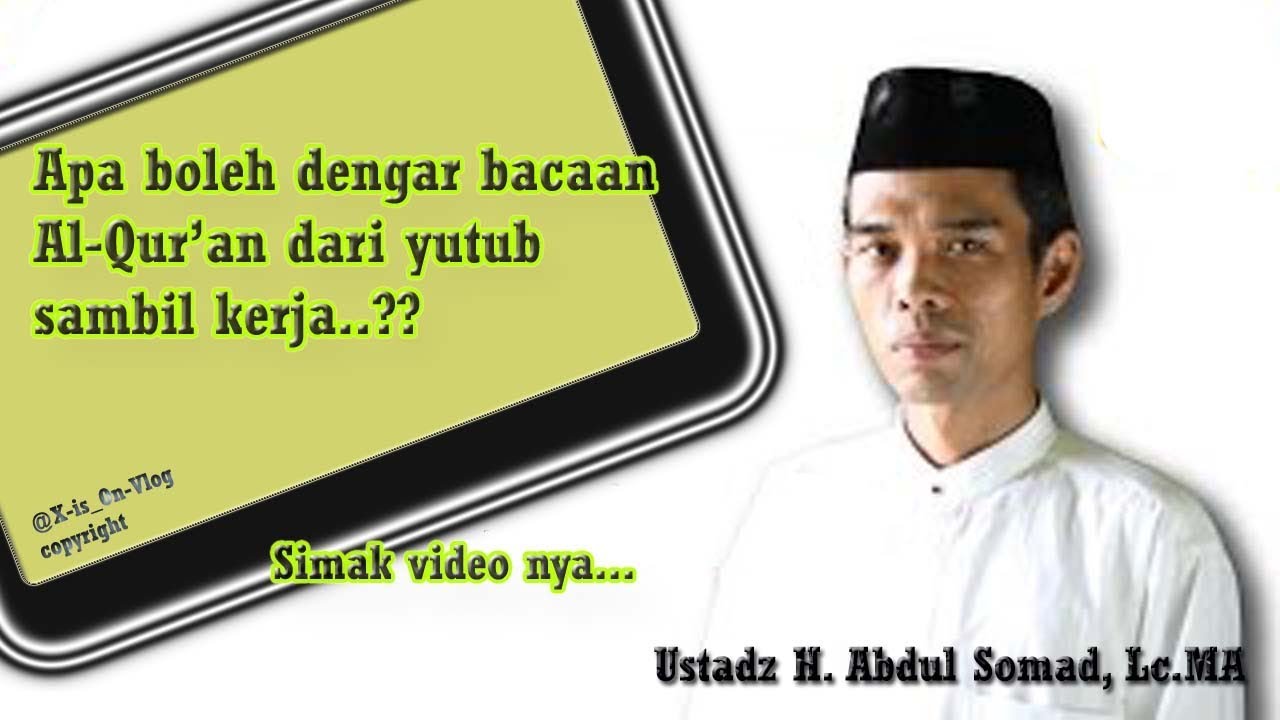 Apakah Boleh Dengar Bacaan Alquran Dari Yutub Sambil Kerja YouTube Apakah Boleh Dengar Bacaan Alquran Dari Yutub Sambil Kerja YouTube