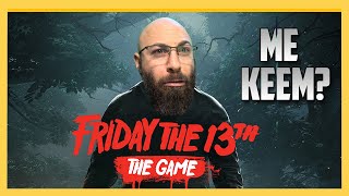 F13 - Apparently I'm Keemstar | Friday the 13th the Game