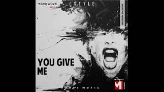 You Give Me