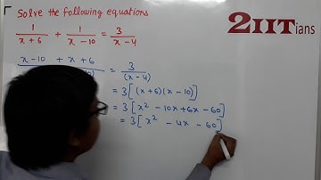 QUADRATIC EQUATIONS Ex5.2 Q17 Class X ICSE | IIT JEE  1/x+6  +  1/x−10  =  3 x−4