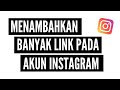 Menambahkan Banyak Link Pada Akun Instagram