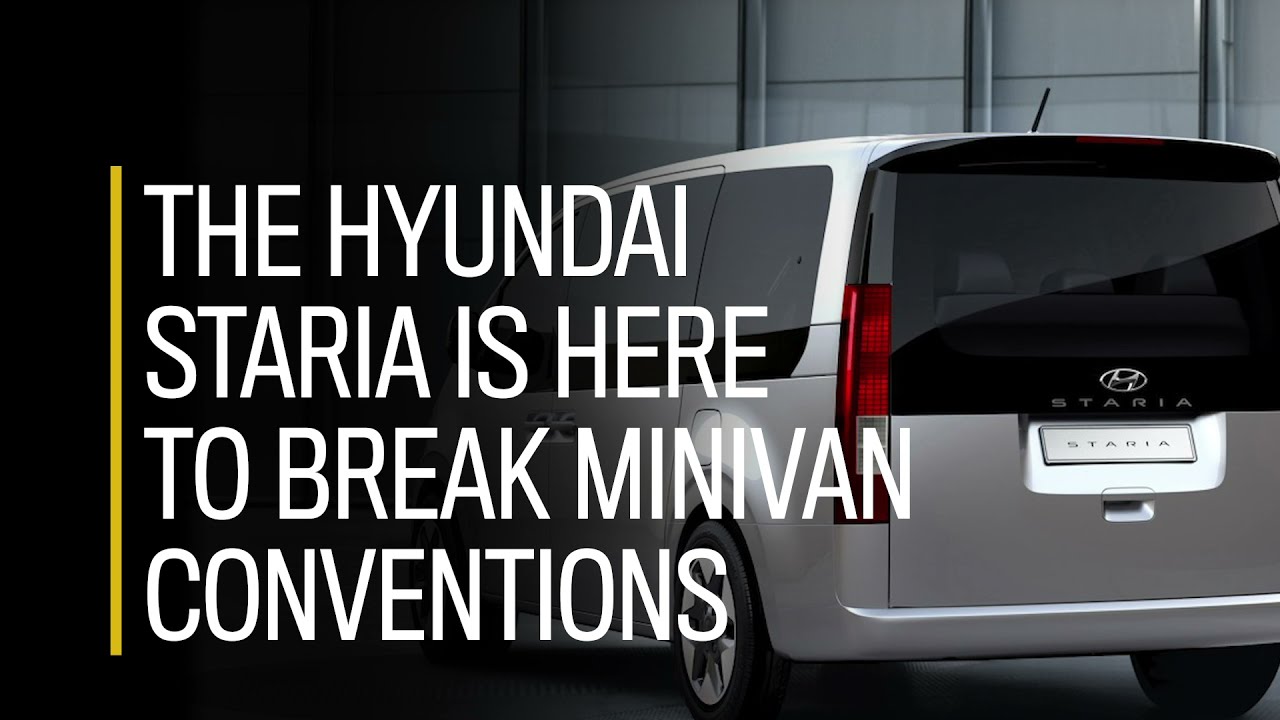 The Hyundai Staria is here to break minivan conventions - YouTube