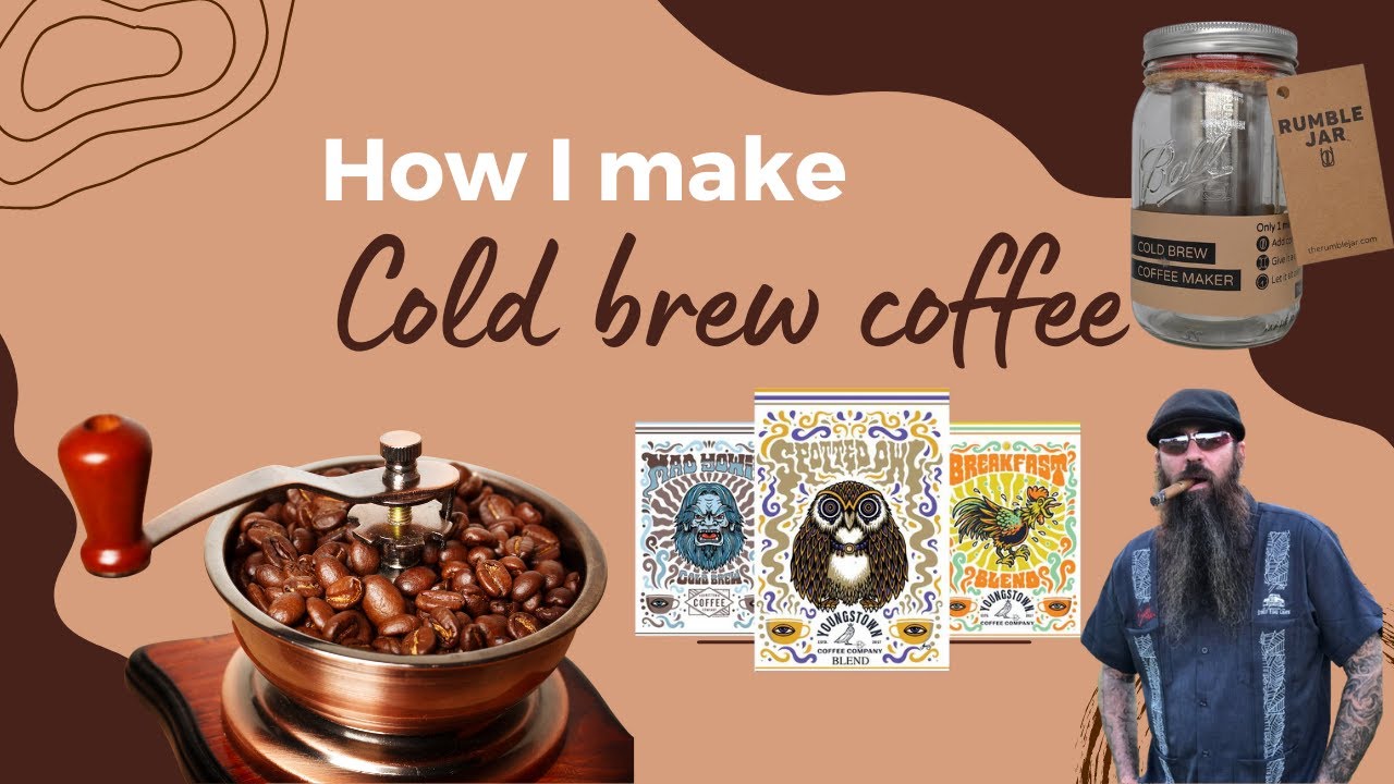 How I make Cold Brew Coffee 2022