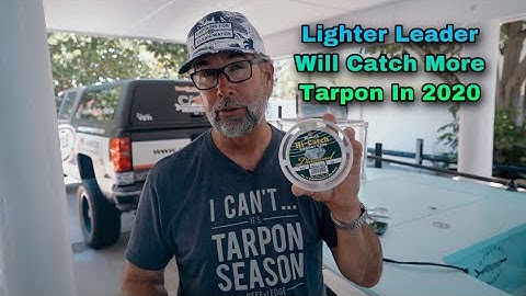 Lighter Leader Will Catch More Tarpon In 2020 - Flats Class YouTube
