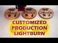 ▼ Customize your production like a pro with LightBurn and a laser engraver