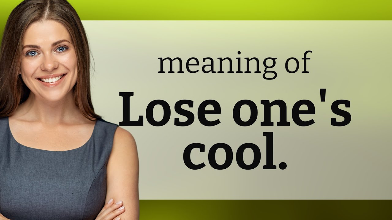 Losing Your Cool: Understanding this English Phrase - YouTube