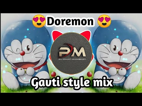 Doraemon DJ song  Gavti style Mix  Doraemon DJ remix  Dj Pavan Khamgaona