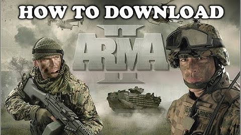 HOW TO DOWNLOAD ARMA 2 ON PC WITHOUT TORRENT