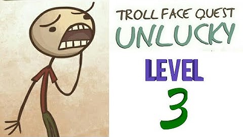 Troll face quest Unlucky, level -3