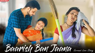 Baarish Ban Jaana | Servant Love Story | Naukrani Ki Kahani | Emotional Story | Stebin Ben |New Song