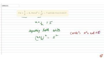 If `x+1/x=5,` then `x^2+1/(x^2)=?`  (a)25 (b)   10 (c) 23   (d) 27