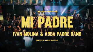 Mi Padre (Video Oficial) Ivan Molina &amp; Abba Padre Band   #MUSICACATOLICA