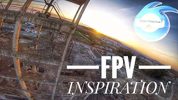 Fpv Inspiration - Dani Pacha