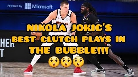 Best Of Nikola Jokic's Clutch Plays in The Bubble!!!