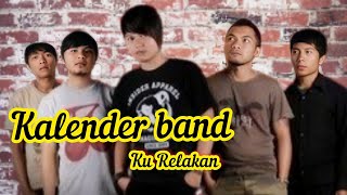 KALENDER BAND - KU RELAKAN