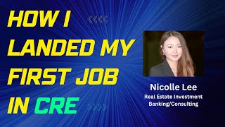 How I Landed my First Job in CRE: Unveiling the Power of Networking and Determination