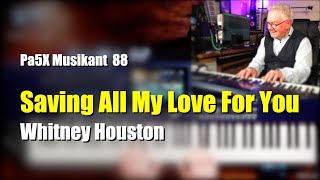 Video voorbeeld van "Pa5X Musikant - "Saving All My Love for You" - Whitney Houston # 1379"