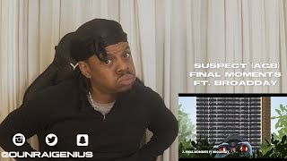 Suspect (AGB) - Final Moments (Official Audio) ft. Broadday #Suspiciousactivity | Genius Reaction