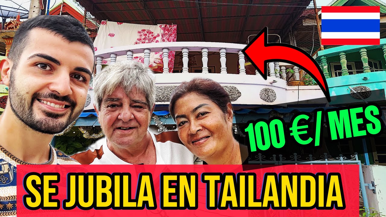 Así Vive un Jubilado en Tailandia con 65 años