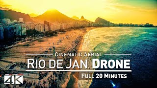 【4K】Drone Relax Travel Video | RIO DE JANEIRO in 20 Minutes ..:: Brazil 2019