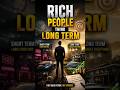 Rich People Think Long-Term #Wealth #Motivation #YTShorts #Shorts #Finance