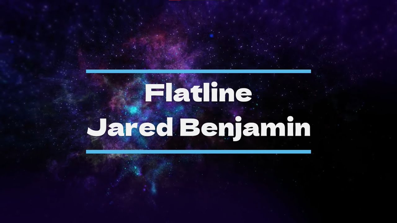 Flatline jared benjamin lyrics