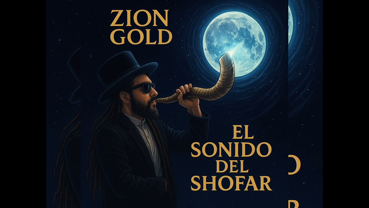 EL SONIDO DEL SHOFAR-ZION GOLD-ZION GOLD PROYECT